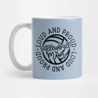 Loud and Proud Volleyball Mom Cute Funny Mug